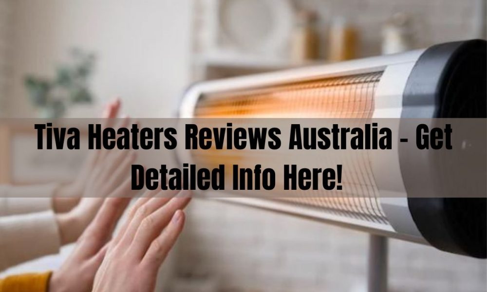 Tiva Heaters Reviews